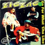 Zig Zag - Go For What 'Cha Like