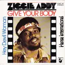 7inch Vinyl Single - Ziggie Addy - Give Your Body