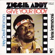 Ziggie Addy - Give Your Body