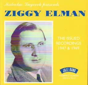 Ziggy Elman - The Issued Recordings 1947 & 1949