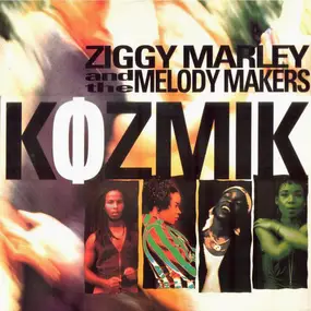 Ziggy Marley & the Melody Makers - Kozmik
