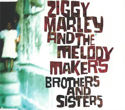 Ziggy Marley And The Melody Makers - Brothers And Sisters
