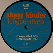 Ziggy Kinder - TONGUE ATTACK