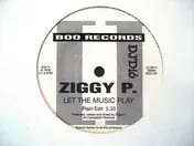 Ziggy P. - Let The Music Play