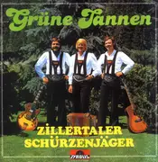 LP - Zillertaler Schürzenjäger - Grüne Tannen