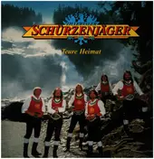 Zillertaler Schürzenjäger - Teure Heimat