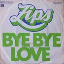 7'' - Zips - Bye Bye Love