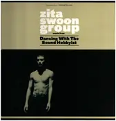 Zita Swoon - Dancing With The Sound Hobbyist
