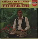 LP - Zither Edi - Glückliche Stunden