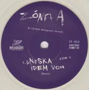 7inch Vinyl Single - Zóna A - Dneska Idem Von - Numbered