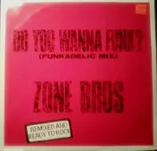Zone Bros - Do You Wanna Funk? / Funk The House
