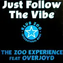12inch Vinyl Single - Zoo Experience Feat Overjoyd - Just Follow The Vibe