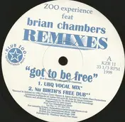 Zoo Experience - Got to Be Free (Remixes)