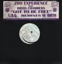 12inch Vinyl Single - Zoo Experience Featuring Bryan Chambers - Got To Be Free (The Remixes) - Stickered