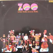 Zoo - Hard Times, Good Times