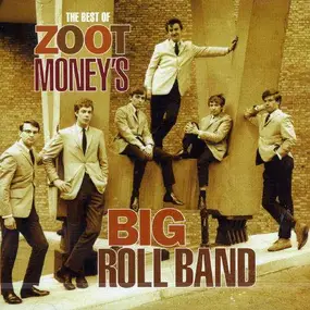 Zoot Money's Big Roll Band - Best Of