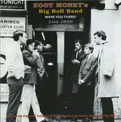 Zoot Money's Big Roll Band - Were You There?  Live 1966
