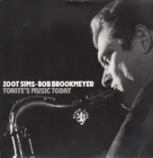 Zoot Sims - Bob Brookmeyer - Tonite's Music Today