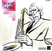 Zoot Sims - Somebody Loves Me