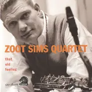 Zoot Sims Quartet - That Old Feeling