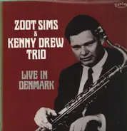 Zoot Sims & The Kenny Drew Trio - Live In Denmark