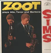 Zoot Sims - Plays Alto, Tenor And Baritone