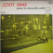 LP - Zoot Sims - Zoot Sims Goes To Jazzville - Mono / + insert