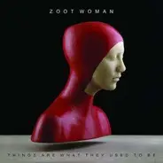 Zoot Woman - Things Are What They..