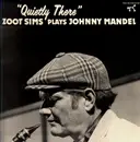 LP - Zoot Sims - Plays Johnny Mandel Quietly There
