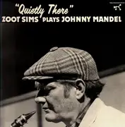 LP - Zoot Sims - Plays Johnny Mandel Quietly There
