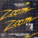 12inch Vinyl Single - Zoom Zoom - Say You Do