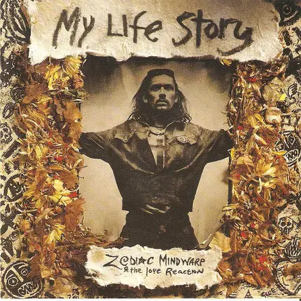 Zodiac Mindwarp And The Love Reaction - My Life Story