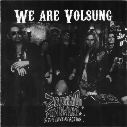 Zodiac Mindwarp And The Love Reaction - We Are Volsung