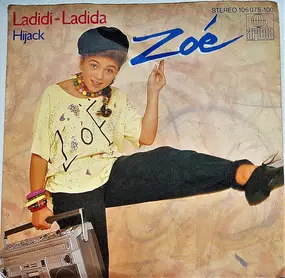 Zoe - Ladidi Ladida / Hijack