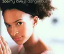 CD Single - Zoe - My Love Is Dangerous