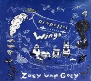 Zoey Van Goey - Propeller Versus Wings