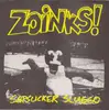 7inch Vinyl Single - Zoinks! - Sapsucker Sluggo