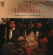 Zoltan Et Son Ensemble Gypsy