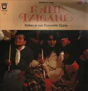Zoltan Et Son Ensemble Gypsy - L'âme Tzigane