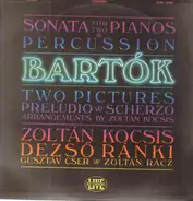 Zoltán Kocsis - Bartók: Sonata For Two Pianos And Percussion Etc.