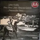LP - Zoltán Kodály - Háry-János-Suite · Tänze Aus Galanta · Marosszéker Tänze - Mono