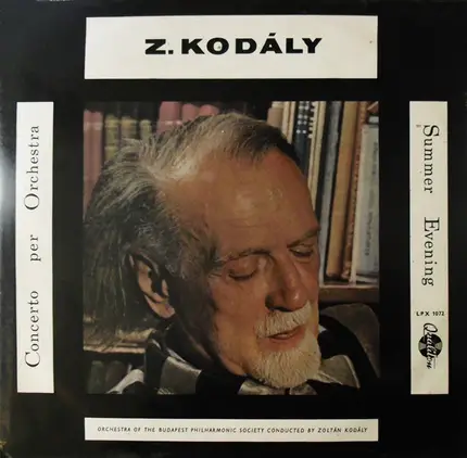Kodály / The Budapest Philharmonic Orchestra - Concerto Per Orchestra / Summer Evening
