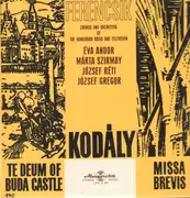 LP - Zoltán Kodály / Magyar Rádió Énekkara / János Ferencsik - Te Deum Of Buda Castle / Missa Brevis