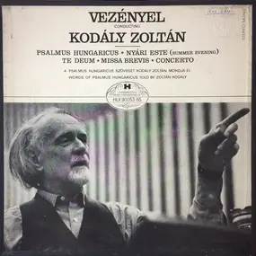 Zoltán Kodály - Psalmus Hungaricus ★ Nyári Este (Summer Evening) / Te Deum ★ Missa Brevis ★ Concerto