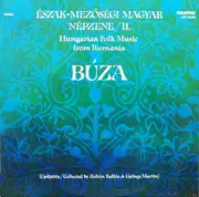 LP - Zoltán Kallós & György Martin - Hungarian Folk Music From Rumania: Búza