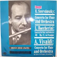 Vivaldi / Boccherini / Endre Szervánszky - Concerto For Flute And Orchestra • Concerto For Flute And Orchestra Op. 27, In D Major •  Concerto