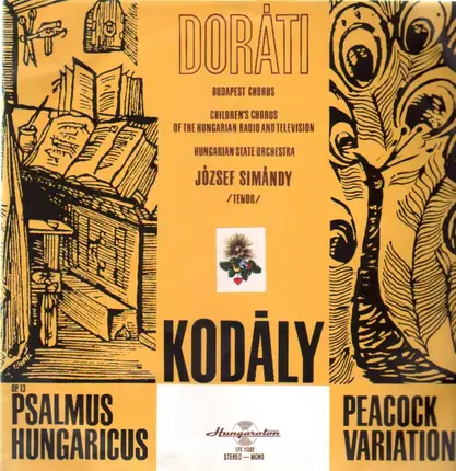 Zoltán Kodály, Antal Dorati, Hungarian State Orchestra - Op. 13, Psalmus Hungaricus, Peacock Variations