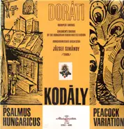 Kodály - Op. 13, Psalmus Hungaricus, Peacock Variations