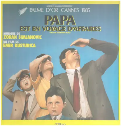 Zoran Simjanovic - Papa Est En Voyage D' Affaires (Bande Original Du Film)