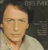 LP - Zorán Sztevanovity - Édes Évek